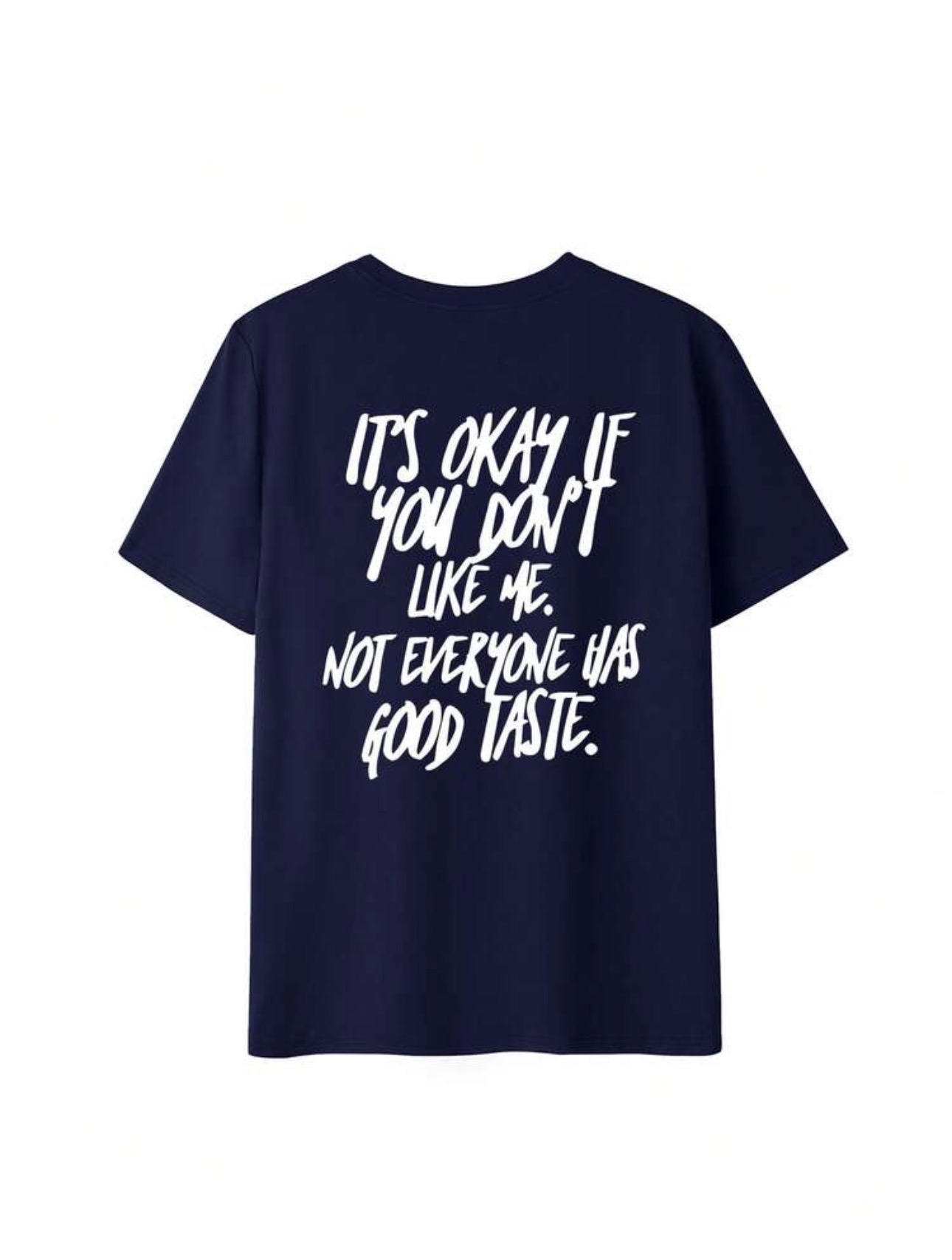 “Not Everyone Has Good Taste” Back Print Tee